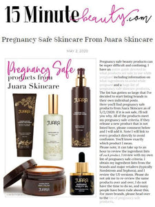 15MINUTEBEAUTY.COM: Pregnancy Safe Skincare From JUARA Skincare